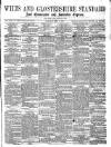 Wilts and Gloucestershire Standard Saturday 01 July 1871 Page 1