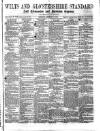 Wilts and Gloucestershire Standard Saturday 03 February 1872 Page 1