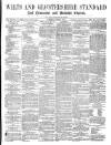 Wilts and Gloucestershire Standard Saturday 05 June 1875 Page 1