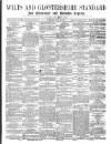 Wilts and Gloucestershire Standard Saturday 03 July 1875 Page 1