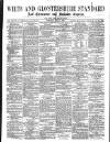 Wilts and Gloucestershire Standard Saturday 31 July 1875 Page 1