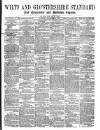 Wilts and Gloucestershire Standard Saturday 11 September 1875 Page 1