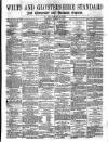 Wilts and Gloucestershire Standard Saturday 16 October 1875 Page 1