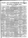 Wilts and Gloucestershire Standard Saturday 08 July 1876 Page 1