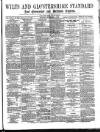 Wilts and Gloucestershire Standard Saturday 04 November 1876 Page 1