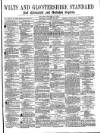 Wilts and Gloucestershire Standard Saturday 20 January 1877 Page 1