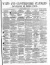 Wilts and Gloucestershire Standard Saturday 10 February 1877 Page 1