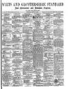Wilts and Gloucestershire Standard Saturday 14 April 1877 Page 1