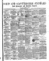 Wilts and Gloucestershire Standard Saturday 19 May 1877 Page 1