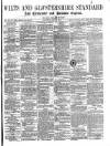 Wilts and Gloucestershire Standard Saturday 26 May 1877 Page 1