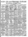 Wilts and Gloucestershire Standard Saturday 08 September 1877 Page 1