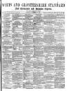 Wilts and Gloucestershire Standard Saturday 24 November 1877 Page 1