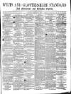 Wilts and Gloucestershire Standard Saturday 23 February 1878 Page 1