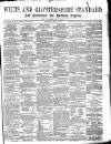 Wilts and Gloucestershire Standard Saturday 01 June 1878 Page 1