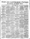 Wilts and Gloucestershire Standard Saturday 14 December 1878 Page 1