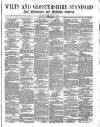 Wilts and Gloucestershire Standard Saturday 27 September 1879 Page 1