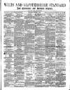 Wilts and Gloucestershire Standard Saturday 04 October 1879 Page 1