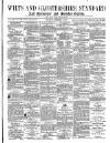 Wilts and Gloucestershire Standard Saturday 06 December 1879 Page 1