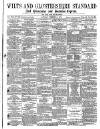 Wilts and Gloucestershire Standard Saturday 13 December 1879 Page 1