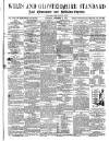Wilts and Gloucestershire Standard Saturday 27 December 1879 Page 1