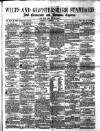 Wilts and Gloucestershire Standard Saturday 04 December 1880 Page 1