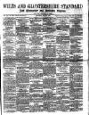 Wilts and Gloucestershire Standard Saturday 28 May 1881 Page 1