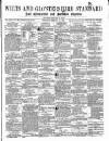 Wilts and Gloucestershire Standard Saturday 17 February 1883 Page 1