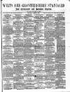 Wilts and Gloucestershire Standard Saturday 01 March 1884 Page 1