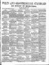Wilts and Gloucestershire Standard Saturday 13 March 1886 Page 1