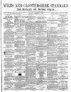 Wilts and Gloucestershire Standard Saturday 18 December 1886 Page 1