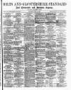 Wilts and Gloucestershire Standard Saturday 16 July 1887 Page 1