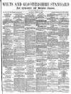 Wilts and Gloucestershire Standard Saturday 18 August 1888 Page 1