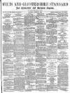Wilts and Gloucestershire Standard Saturday 25 August 1888 Page 1