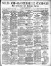 Wilts and Gloucestershire Standard Saturday 03 August 1889 Page 1