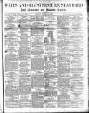 Wilts and Gloucestershire Standard Saturday 10 January 1891 Page 1