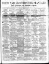 Wilts and Gloucestershire Standard Saturday 24 January 1891 Page 1