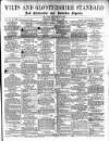 Wilts and Gloucestershire Standard Saturday 07 February 1891 Page 1