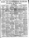 Wilts and Gloucestershire Standard Saturday 21 March 1891 Page 1