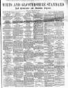 Wilts and Gloucestershire Standard Saturday 08 August 1891 Page 1