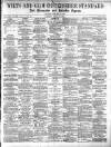 Wilts and Gloucestershire Standard Saturday 11 August 1894 Page 1