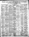 Wilts and Gloucestershire Standard Saturday 04 May 1895 Page 1