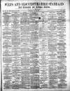 Wilts and Gloucestershire Standard Saturday 25 May 1895 Page 1