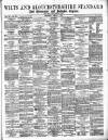 Wilts and Gloucestershire Standard Saturday 09 March 1901 Page 1