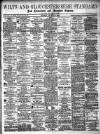 Wilts and Gloucestershire Standard Saturday 01 December 1906 Page 1