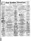 Tower Hamlets Independent and East End Local Advertiser Saturday 14 February 1891 Page 1