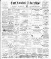 Tower Hamlets Independent and East End Local Advertiser Saturday 11 February 1899 Page 1