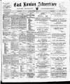 Tower Hamlets Independent and East End Local Advertiser Saturday 24 February 1900 Page 1