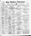 Tower Hamlets Independent and East End Local Advertiser Saturday 31 March 1900 Page 1