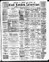 Tower Hamlets Independent and East End Local Advertiser Saturday 25 March 1911 Page 1