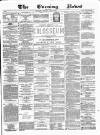 Glasgow Evening Post Monday 31 May 1880 Page 1